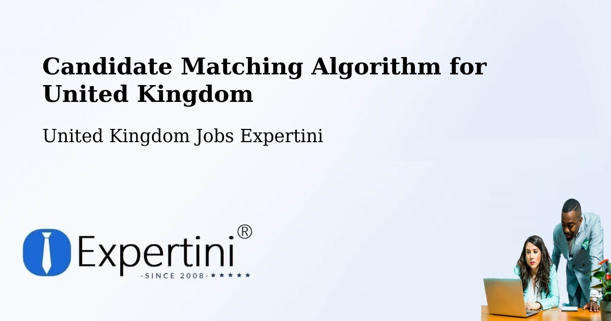 Candidate Matching Algorithm Overview – Thatcham - United Kingdom Jobs Expertini